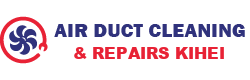 Air Duct Cleaning & Repairs Kihei